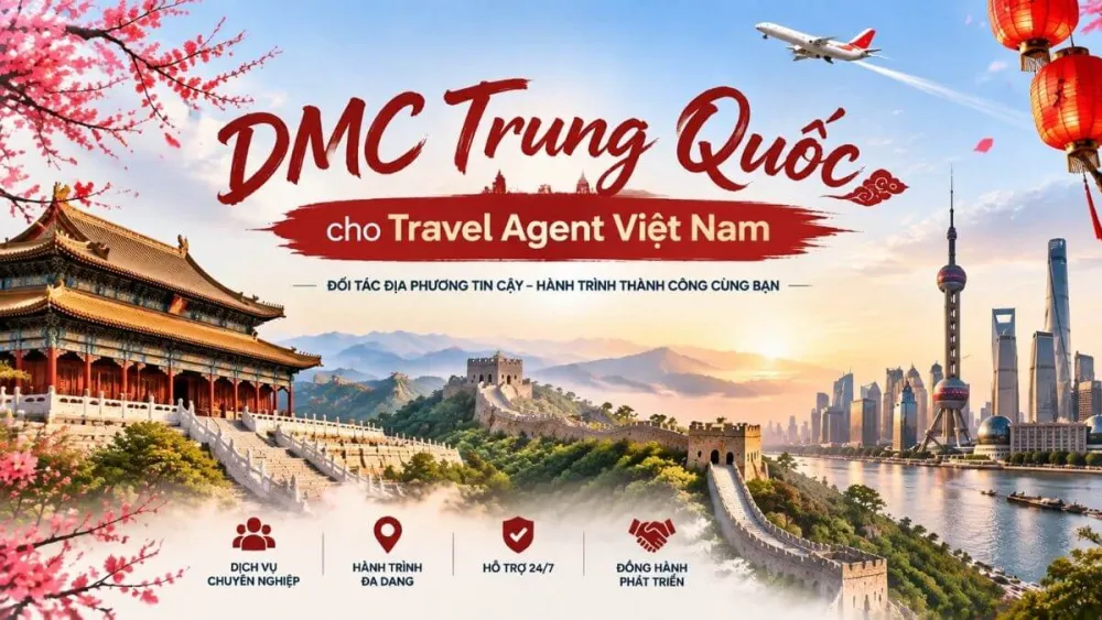 DMC Trung Quốc cho Travel Agent Việt Nam - Victoria DMC
